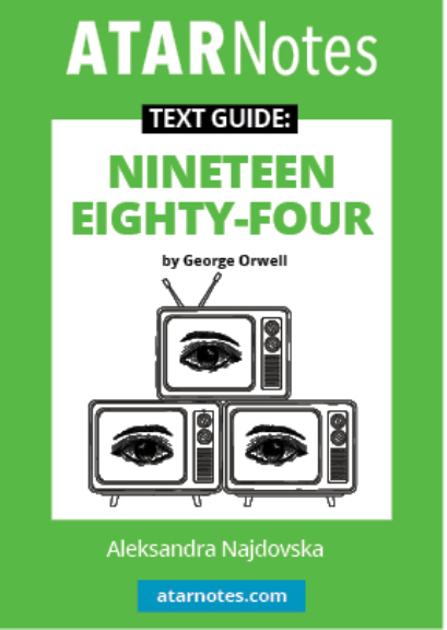 ATAR NOTES TEXT GUIDE: NINETEEN EIGHTY FOUR