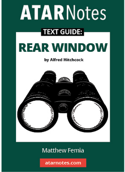 ATAR NOTES TEXT GUIDE: REAR WINDOW BY ALFRED HITCHCOCK