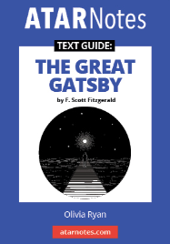 ATAR NOTES TEXT GUIDE: THE GREAT GATSBY BY F SCOTT FITZGERALD