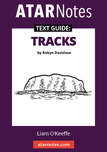 ATAR NOTES TEXT GUIDE: TRACKS BY ROBYN DAVIDSON