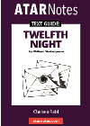 ATAR NOTES TEXT GUIDE: TWELFTH NIGHT BY WILLIAM SHAKESPEARE