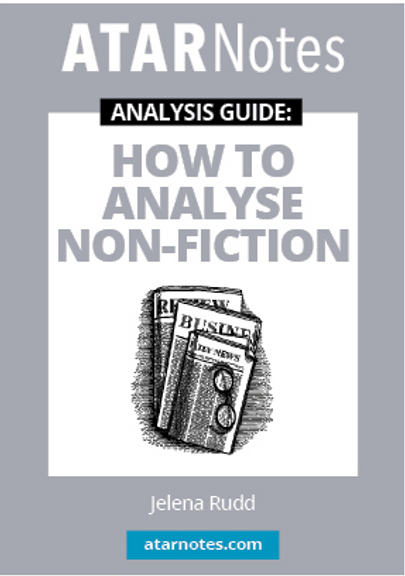 ATAR NOTES ANALYSIS GUIDE: HOW TO ANALYSE NONFICTION