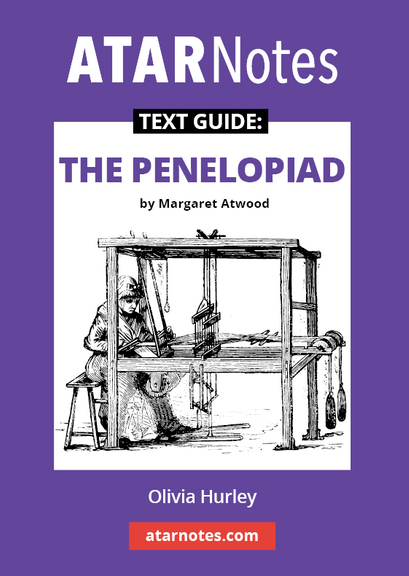 ATAR NOTES TEXT GUIDE: THE PENELOPIAD BY MARGARET ATWOOD