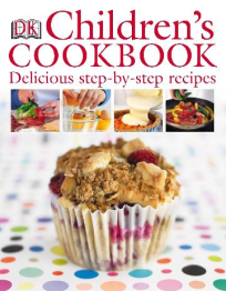 CHILDRENS' COOKBOOK: DELICIOUS STEP BY STEP RECIPES