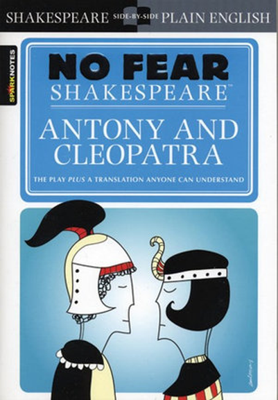 NO FEAR SHAKESPEARE ANTONY AND CLEOPATRA