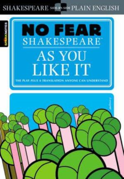 NO FEAR SHAKESPEARE AS YOU LIKE IT 