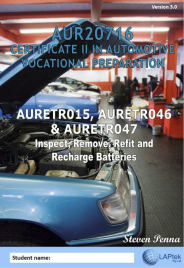 CERT II IN AUTOMOTIVE VOCATIONAL PREPARATION: INSPECT, REMOVE, REFIT & RECHARGE BATTERIES 