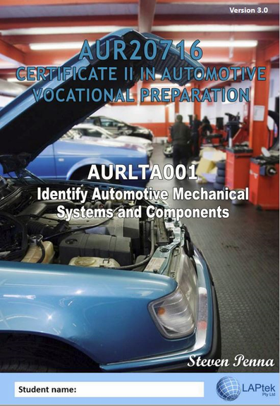 CERT II IN AUTOMOTIVE VOCATIONAL PREPARATION: IDENTIFY AUTOMOTIVE MECHANICAL SYSTEMS & COMPONENTS 