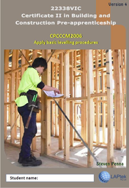 CERT II IN BUILDING & CONSTRUCTION PRE-APP: APPLY BASIC LEVELLING PROCEDURES