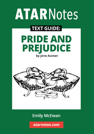ATAR NOTES TEXT GUIDE: PRIDE & PREJUDICE BY JANE AUSTEN