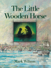 THE LITTLE WOODEN HORSE (HARDBACK)