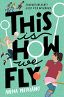 THIS IS HOW WE FLY