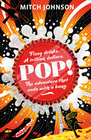 POP! FIZZY DRINKS, A TRILLION DOLLARS. THE ADVENTURE THAT ENDS WITH A BANG.