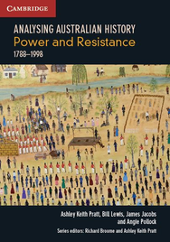ANALYSING AUSTRALIAN HISTORY VCE UNITS 3&4: POWER AND RESISTANCE (1788  1998)