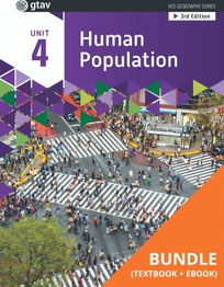 GEOGRAPHY VCE UNITS 3&4: HUMAN POPULATION: TRENDS AND ISSUES UNIT 4 (GTAV) 3E BUNDLE (TEXTBOOK + EBOOK)