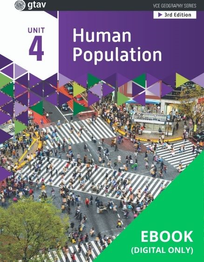 GEOGRAPHY VCE UNITS 3&4: HUMAN POPULATION: TRENDS AND ISSUES UNIT 4 (GTAV) EBOOK 3E (No printing or refunds. Check product description before purchasing)