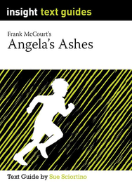 INSIGHT TEXT GUIDE: ANGELA'S ASHES