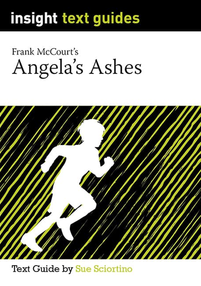 INSIGHT TEXT GUIDE: ANGELA'S ASHES