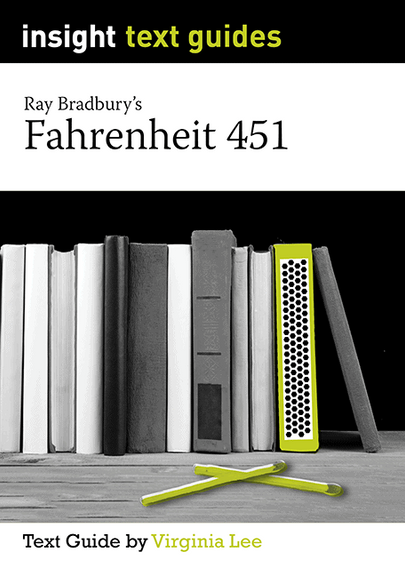 INSIGHT TEXT GUIDE: FAHRENHEIT 451