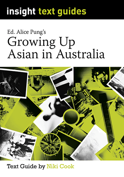 INSIGHT TEXT GUIDE: GROWING UP ASIAN IN AUSTRALIA