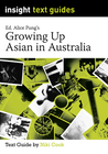 INSIGHT TEXT GUIDE: GROWING UP ASIAN IN AUSTRALIA