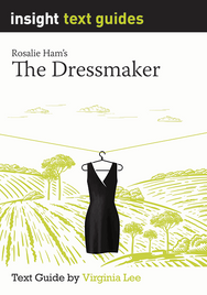 INSIGHT TEXT GUIDE: THE DRESSMAKER