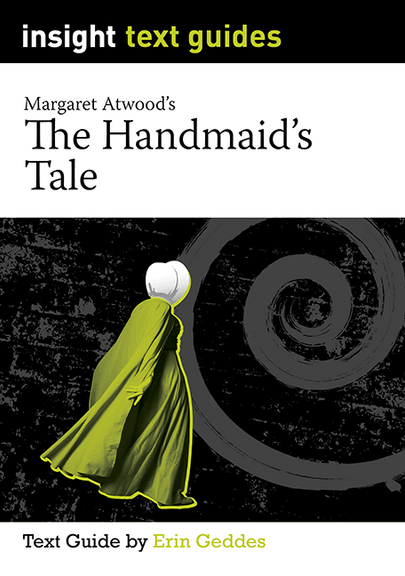 INSIGHT TEXT GUIDE: THE HANDMAID'S TALE