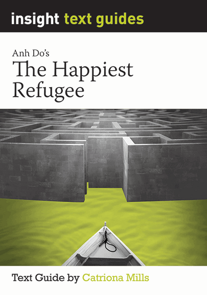 INSIGHT TEXT GUIDE: THE HAPPIEST REFUGEE