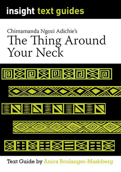 INSIGHT TEXT GUIDE: THE THING AROUND YOUR NECK + EBOOK BUNDLE