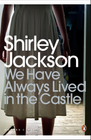 WE HAVE ALWAYS LIVED IN THE CASTLE