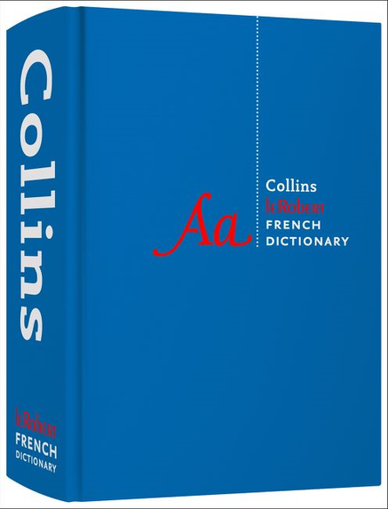 COLLINS ROBERT FRENCH DICTIONARY COMPLETE AND UNABRIDGED EDITION 11E