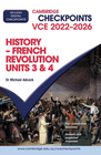 CAMBRIDGE CHECKPOINTS VCE FRENCH REVOLUTION UNITS 3&4 2022-2026 + QUIZ ME MORE