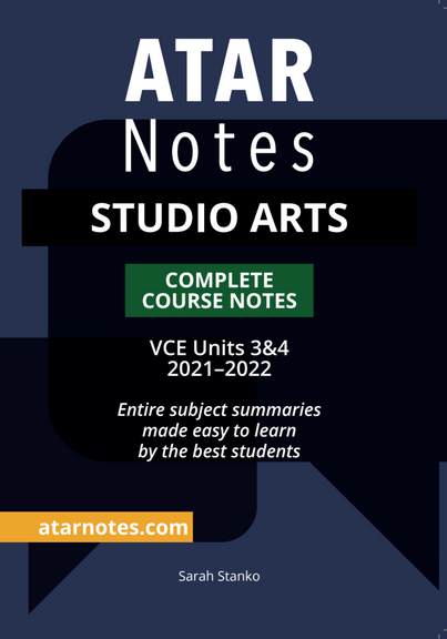 ATAR NOTES VCE STUDIO ARTS UNITS 3&4 NOTES (2021-2022)