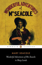 WONDERFUL ADVENTURES OF MRS SEACOLE IN MANY LANDS: PENGUIN CLASSICS