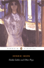 HEDDA GABLER AND OTHER PLAYS: PENGUIN CLASSICS