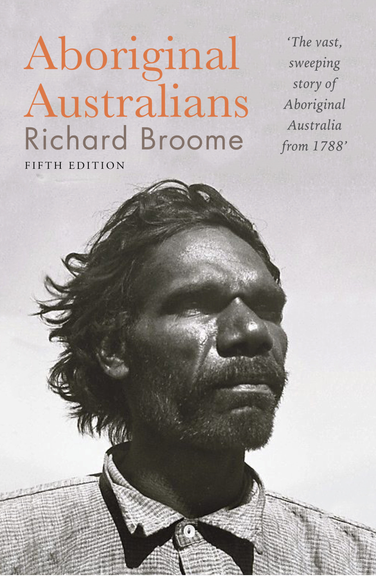 ABORIGINAL AUSTRALIANS: A HISTORY SINCE 1788