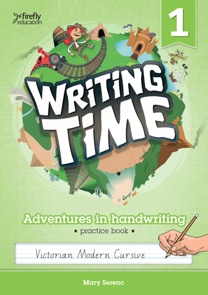 WRITING TIME STUDENT PRACTICE BOOK 1 (VICTORIAN MODERN CURSIVE)