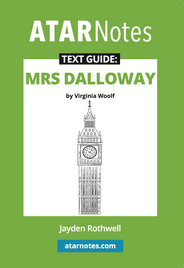 ATAR NOTES TEXT GUIDE: MRS DALLOWAY