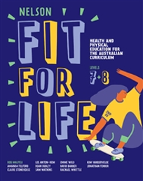 NELSON FIT FOR LIFE HEALTH & PHYSICAL EDUCATION FOR AC YEARS 7&8 STUDENT BOOK + EBOOK 2E