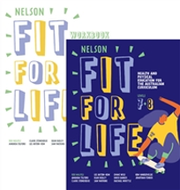 NELSON FIT FOR LIFE HEALTH & PHYSICAL EDUCATION FOR AC YEAR 7&8 STUDENT BOOK + WORKBOOK + EBOOK VALUE PACK 2E