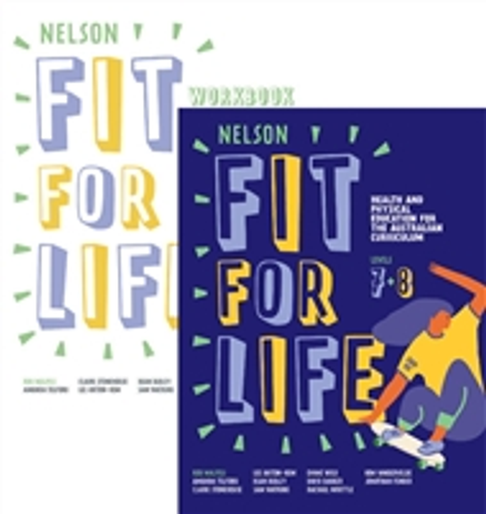 NELSON FIT FOR LIFE HEALTH & PHYSICAL EDUCATION FOR AC YEAR 7&8 STUDENT BOOK + WORKBOOK + EBOOK VALUE PACK 2E