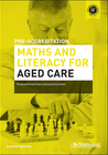 A+ PRE-ACCREDITATION MATHS AND LITERACY FOR AGED CARE
