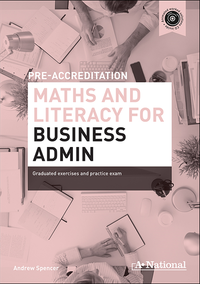 A+ NATIONAL PRE-ACCREDITATION MATHS & LITERACY FOR BUSINESS ADMIN