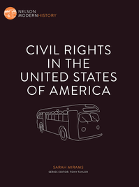 CIVIL RIGHTS IN THE USA: NELSON MODERN HISTORY