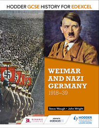 HODDER GCSE HISTORY FOR EDEXCEL: WEIMAR & NAZI GERMANY (1918 - 1939)