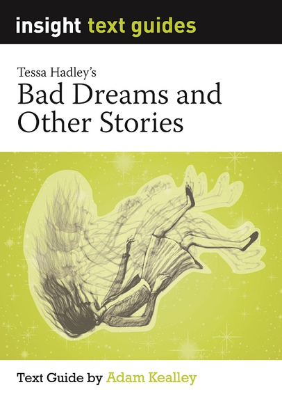 INSIGHT TEXT GUIDE: BAD DREAMS AND OTHER STORIES