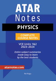 ATAR NOTES VCE PHYSICS UNITS 1&2 NOTES (2023-2024)