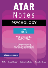 ATAR NOTES VCE PSYCHOLOGY UNITS 3&4 TOPIC TESTS (2023-2024)