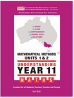 UNDERSTANDING MATHS YEAR 11: MATHEMATICAL METHODS UNITS 1&2 STUDENT BOOK