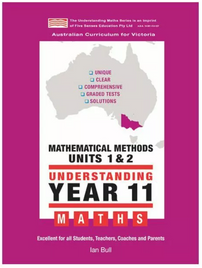 UNDERSTANDING MATHS YEAR 11: MATHEMATICAL METHODS UNITS 1&2 STUDENT BOOK